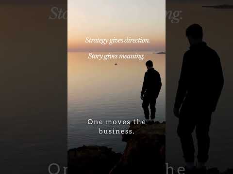 Strategy gives direction. Story gives meaning