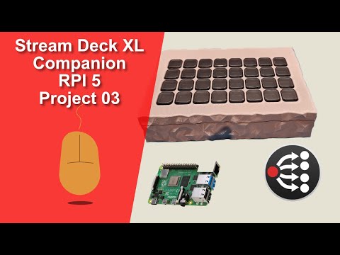 Stream deck XL Companion PI 5 project 3