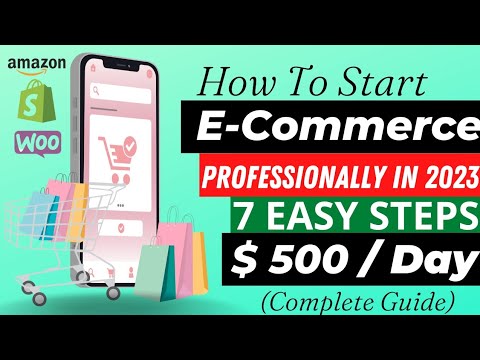 How To Start E-COMMERCE Business | A Step-by-Step Guide For Beginners To Launching Online Store