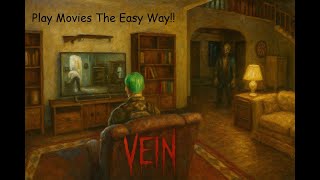 VEIN: Play Movies The Easy Way!!