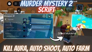 Murder Mystery 2 Script *OP* - AUTO FARM BEACH, AUTO SHOOT MURDERER, KILL AURA, GRAB GUN, ESP
