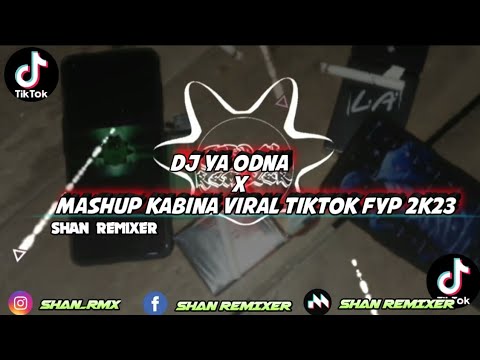 DJ YA ODNA X MASHUP KABINA VIRAL TIKTOK 2023🎶🎶