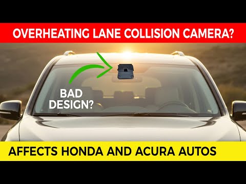 Honda Acura Lane Collision Watch Camera Overheating 🔥