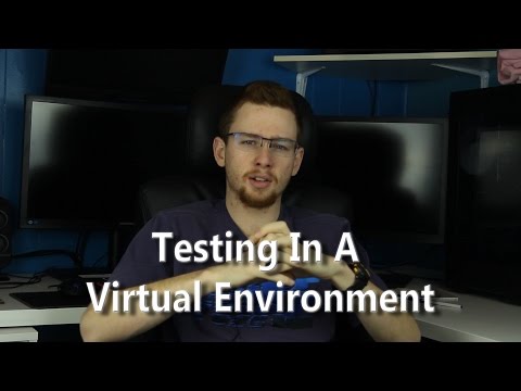 Testing In A Virtual Environment