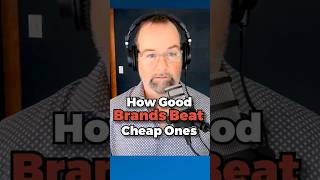 How Good Brands Beat Cheap Ones #paidmedia  #brandequity  #premiumbrands