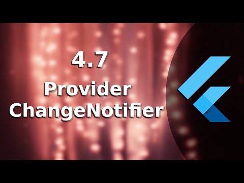 4.7) Provider, ChangeNotifier | The Complete (FREE) Flutter Course