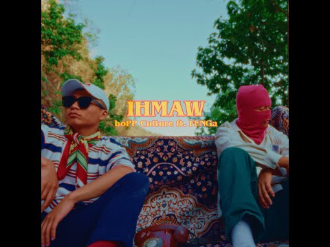 IHMAW - boPP Culture (ft. FENGa)