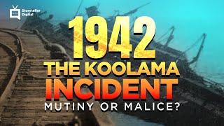 The Mystery of the Koolama: Malice or Mutiny in 1942?