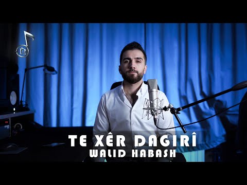 وليد حبش - من جيجاك دا داستا - Walid Habash .. Te xêr dagirî