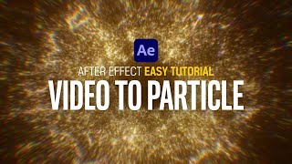 After Effects Easy Tutorial Video to Particle