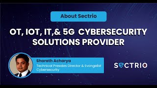 About Sectrio OT, IoT, IT, and 5G Cybersecurity Solutions Provider