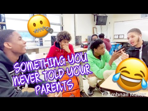 WHATS A SECRET YOU NEVER TOLD YOUR PARENTS GONE WILD😂PT1|PUBLIC INTERVIEW|