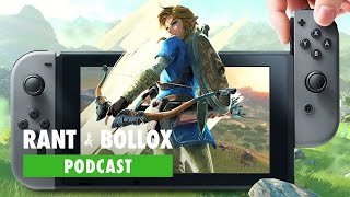 How is the Switch doing? Alex has his Playstation! - Rant & Bollox Gaming Podcast
