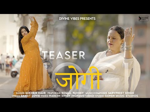 JOGI (Teaser) | Sufi Song | Sukhbir Kaur | Komal Pandey | Sarvpreet Singh | Divine Vibes Music |