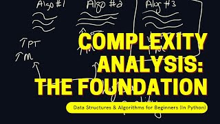 Complexity Analysis: The Foundations | Data Structures & Algorithms for Beginners (Python)