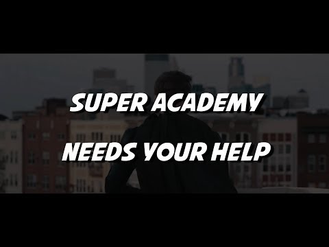SUPER ACADEMY NEEDS YOUR HELP!