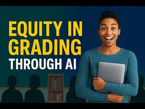 Equity in Grading Through AI | Fair, Accurate & Bias-Free Assessment for Teachers & Schools