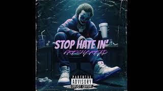 FRESH BREAD - STOP HATIN