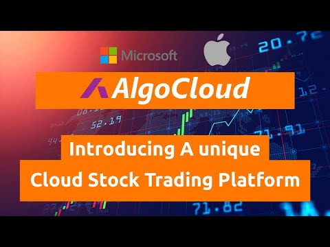 Introducing Algo Cloud - A Unique Cloud Stock Trading Platform #algocloud