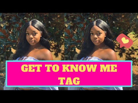 GET TO KNOW ME TAG