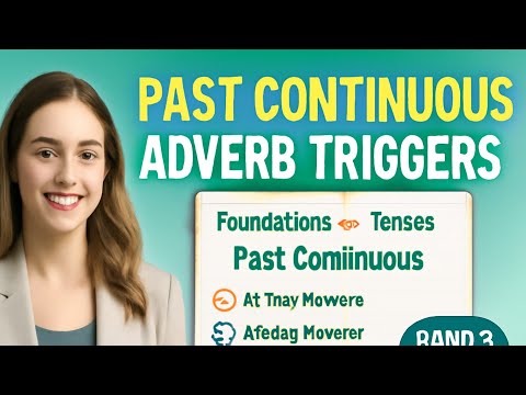 Master Past Continuous Tense Adverbs || L-13 |  (Basic → Advanced) │ Foundations → Tenses