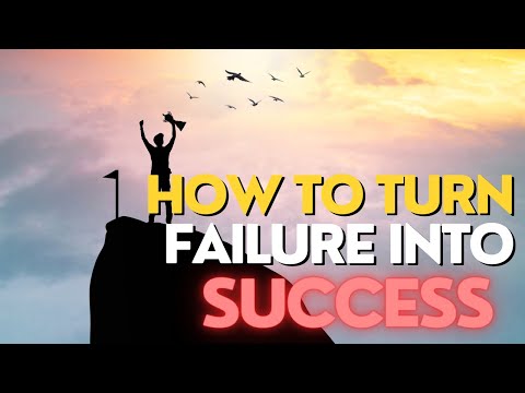 How to turn Failure into Success || Secrets of getting Successful
