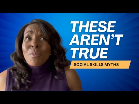 3 BIG Social Skills Myths You Need to Stop Believing!