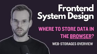 [Frontend System Design] Web Storages