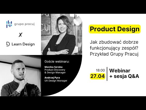 Product Design. Jak zbudować dobrze funkcjonujący zespół? Przykład Grupy Pracuj