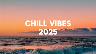 Chill Vibes 2025 🌴 Relaxing & Chill Dance Music Playlist | Summer Mix