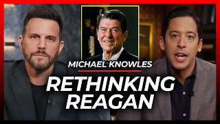 The Real Reason Conservatives Are Rethinking Ronald Reagan | Presidents Series | Michael Knowles