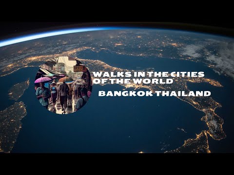 Walks in the cities of the world BANGKOK  Thailand