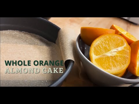 From the Guckenheimer f.i.t Kitchen: How to Make Whole Orange Almond Cake