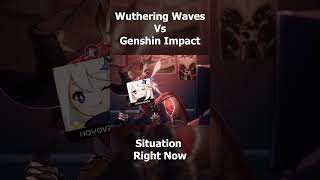 Genshin Impact vs Wuthering Waves Right now