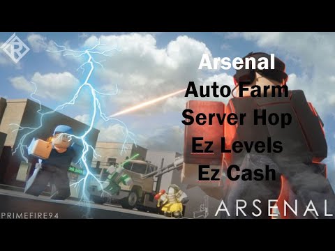 Arsenal | Auto Farm With Server Hops | [PASTEBIN 2021]