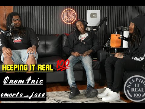Keeping It Real 💯 - Ep 10 with 0nem.4nic and Omerta_jass