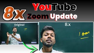 YouTube Big Update 2023-8x zoom system on YouTube videos