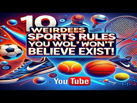 10 Weirdest Sports Rules You Won't Believe Exist!