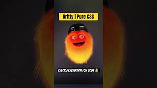 Pure CSS | Gritty #css #css3animation #shorts