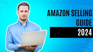 The Complete Amazon Selling Guide 2024 || Start Your Business Right with Passive Incomes