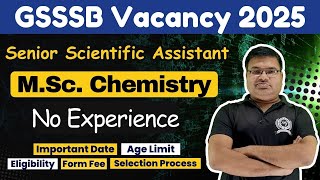 GSSSB Vacancy 2025 For MSc Chemistry Students Without Experience | Senior Scientific Assistant