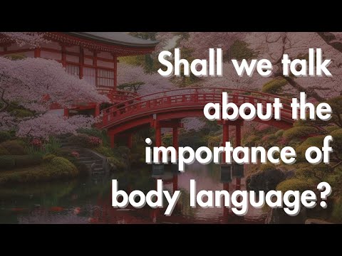 Clip Video   Shall we talk about the importance of body language