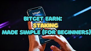 Bitget Earn: Staking Made Simple (for Beginners)