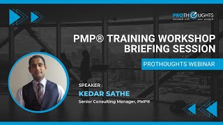 PMP® Training Workshop Briefing session | ProThoughts Solutions