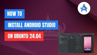 How to Install Android Studio on Ubuntu 24.04 LTS