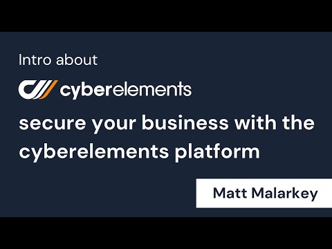 Intro about cyberelements - secure your business with the cyberelements platform