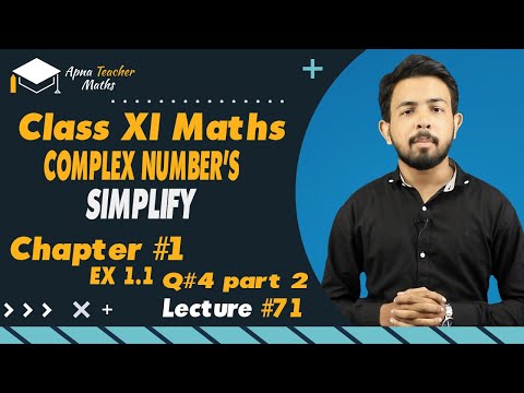 Lecture 71, XI(1st year) Math's, Chapter 1, Complex Numbers Simplify | New Syllabus 2022-2023