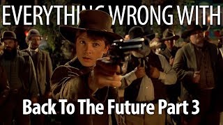 Everything Wrong With Back To The Future Part III