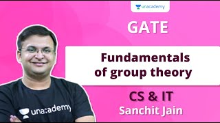 Fundamentals of Group Theory | CS & IT | Sanchit Jain