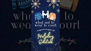 What NOT to Wear to Court: Holiday Edition #whatnottowear #courthumor #legalhumor #funny #holiday